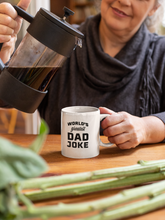 Load image into Gallery viewer, World's Greatest Dad Joke™ Mug