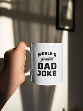 Load image into Gallery viewer, World&#39;s Greatest Dad Joke™ Mug
