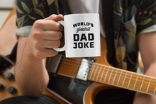 Load image into Gallery viewer, World's Greatest Dad Joke™ Mug