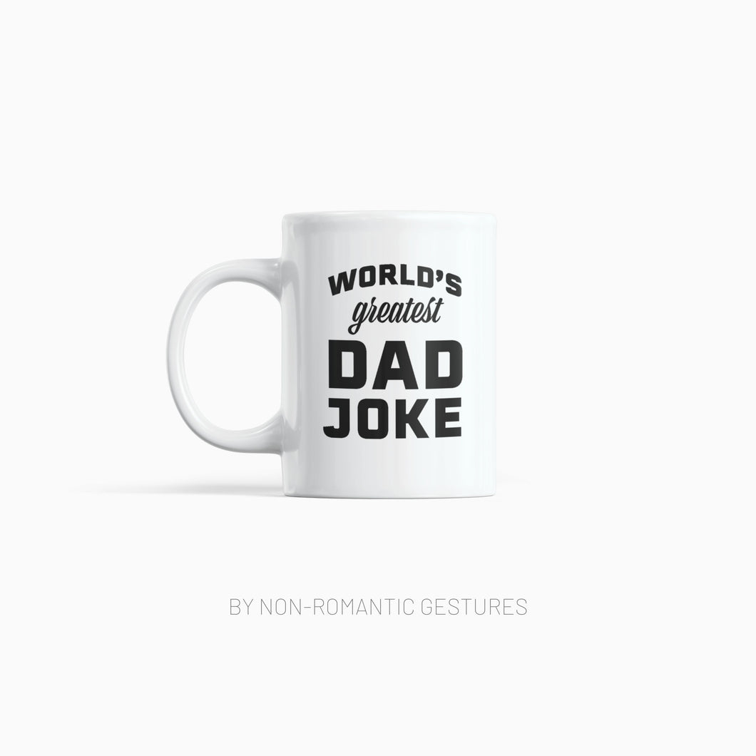 World's Greatest Dad Joke™ Mug